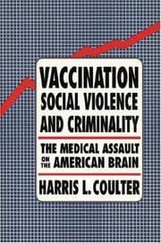 Vaccination, social violence, and criminality
